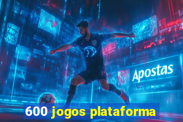 600 jogos plataforma